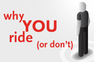 Why You Ride (or Don't)