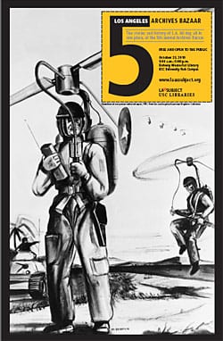 Even the event posters are archives. This one is based upon an illustration of a one-person rocket helicopter, 1951. From the Los Angeles Examiner Negative Collection.